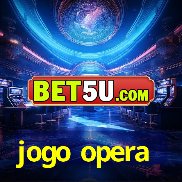 jogo opera